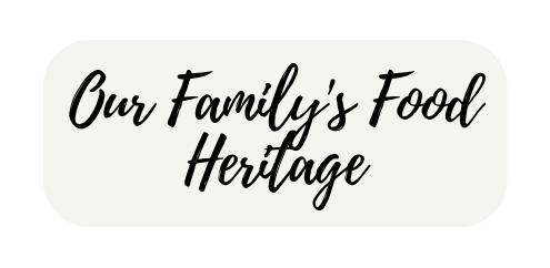 Our Family s Food Heritage