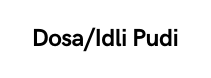 Dosa Idli Pudi